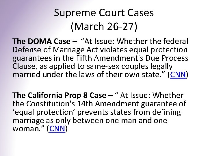 Supreme Court Cases (March 26 -27) The DOMA Case – “At Issue: Whether the