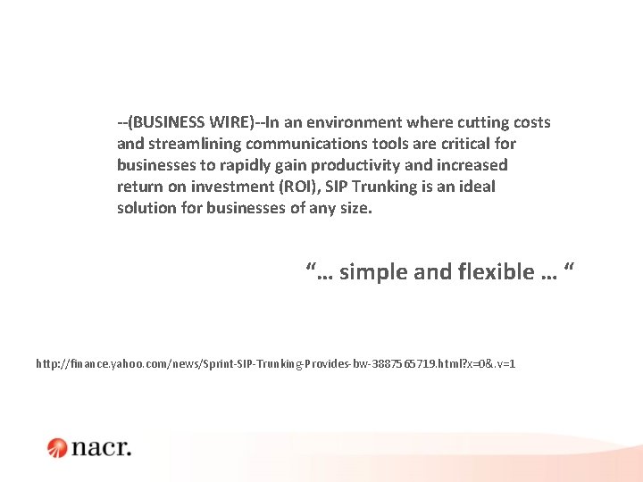 --(BUSINESS WIRE)--In an environment where cutting costs and streamlining communications tools are critical for --(BUSINESS WIRE)--In an environment where cutting costs and streamlining communications tools are critical for