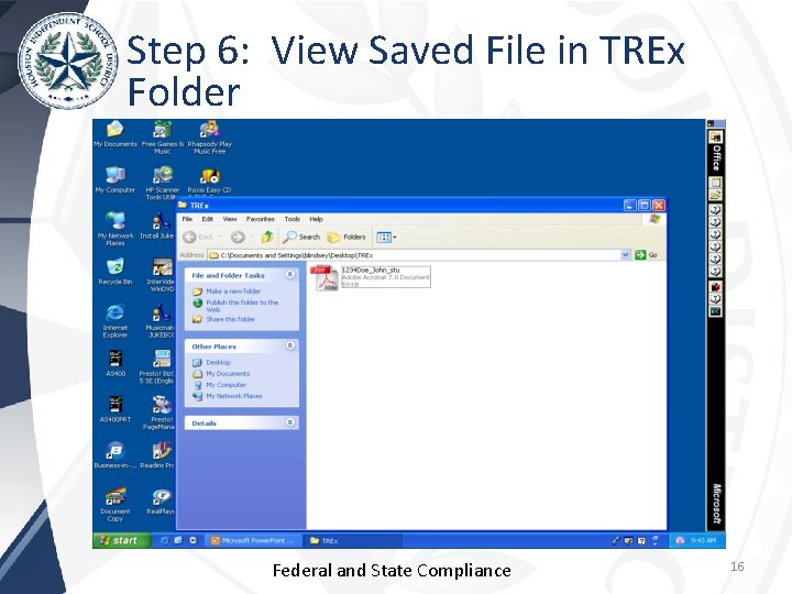 Step 6: View Saved File in TREx Folder Federal and State Compliance 16 