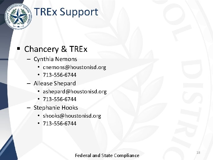 TREx Support § Chancery & TREx – Cynthia Nemons • cnemons@houstonisd. org • 713