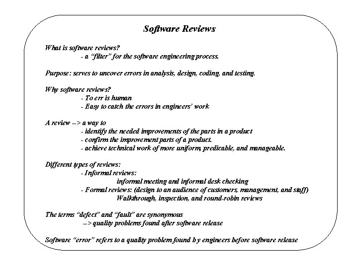 Software Reviews What is software reviews? - a “filter” for the software engineering process.