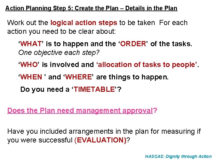 Action Planning Step 5: Create the Plan – Details in the Plan Work out