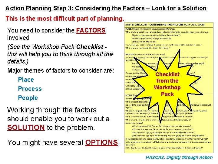 Action Planning Step 3: Considering the Factors – Look for a Solution This is