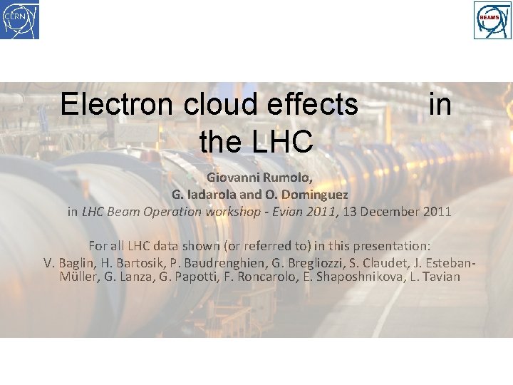Electron cloud effects the LHC in Giovanni Rumolo, G. Iadarola and O. Dominguez in