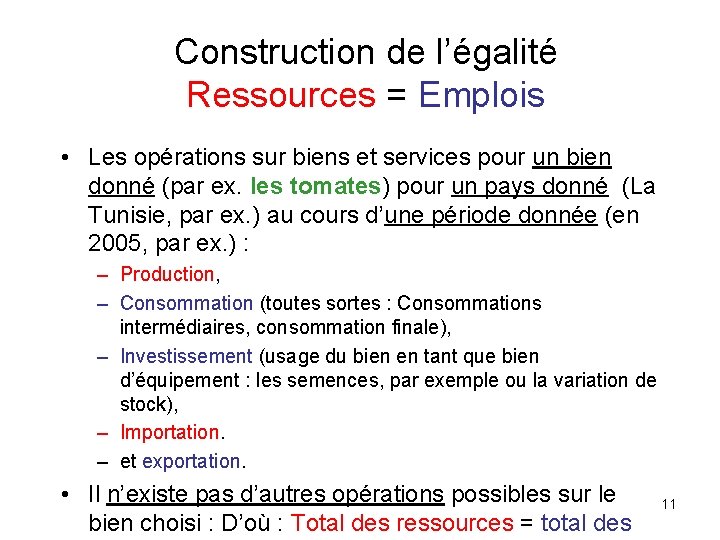 Construction de l’égalité Ressources = Emplois • Les opérations sur biens et services pour Construction de l’égalité Ressources = Emplois • Les opérations sur biens et services pour