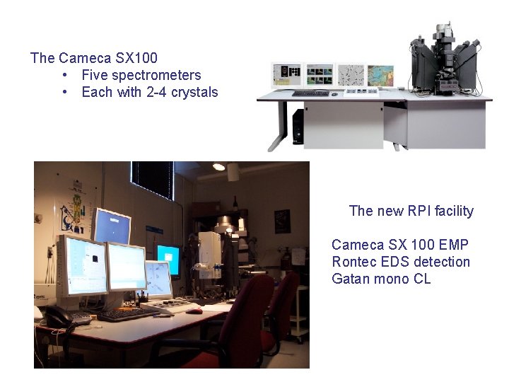 The Cameca SX 100 • Five spectrometers • Each with 2 -4 crystals The