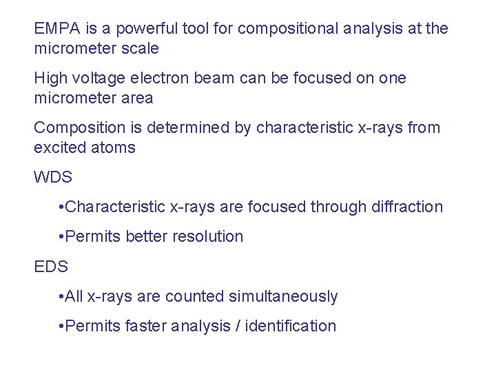 EMPA is a powerful tool for compositional analysis at the micrometer scale High voltage