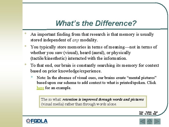 What’s the Difference? • • • An important finding from that research is that