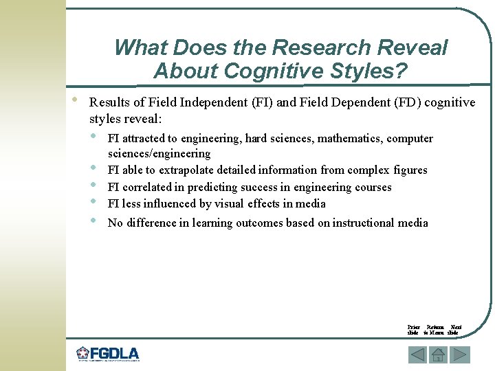 What Does the Research Reveal About Cognitive Styles? • Results of Field Independent (FI)
