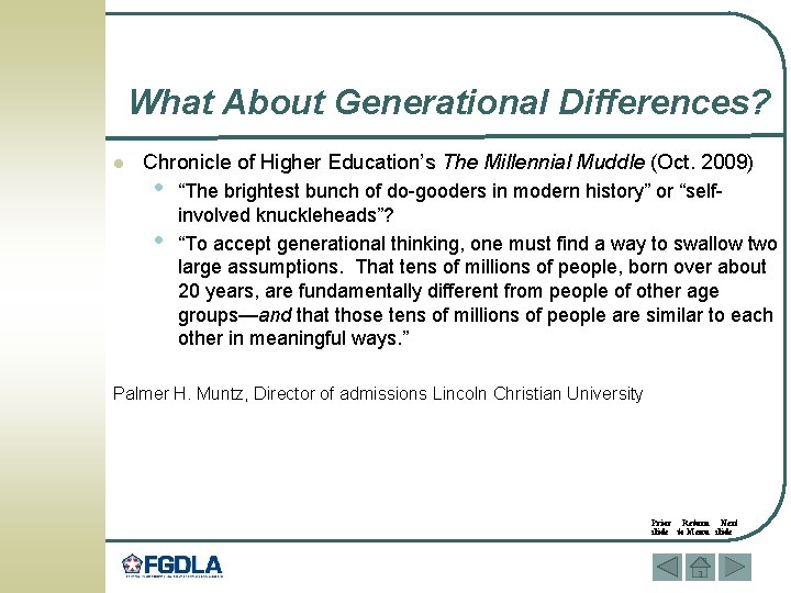 What About Generational Differences? l Chronicle of Higher Education’s The Millennial Muddle (Oct. 2009)