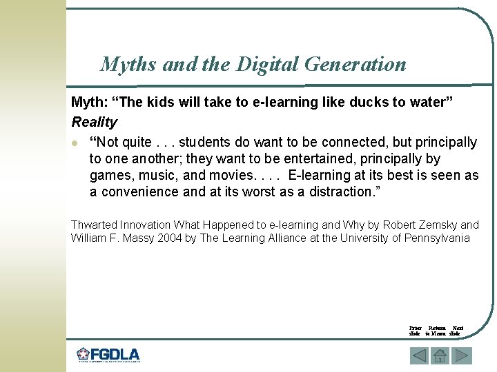 Myths and the Digital Generation Myth: “The kids will take to e-learning like ducks