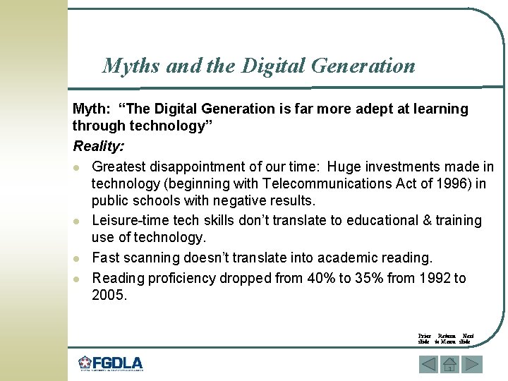 Myths and the Digital Generation Myth: “The Digital Generation is far more adept at