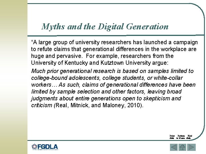 Myths and the Digital Generation “A large group of university researchers has launched a