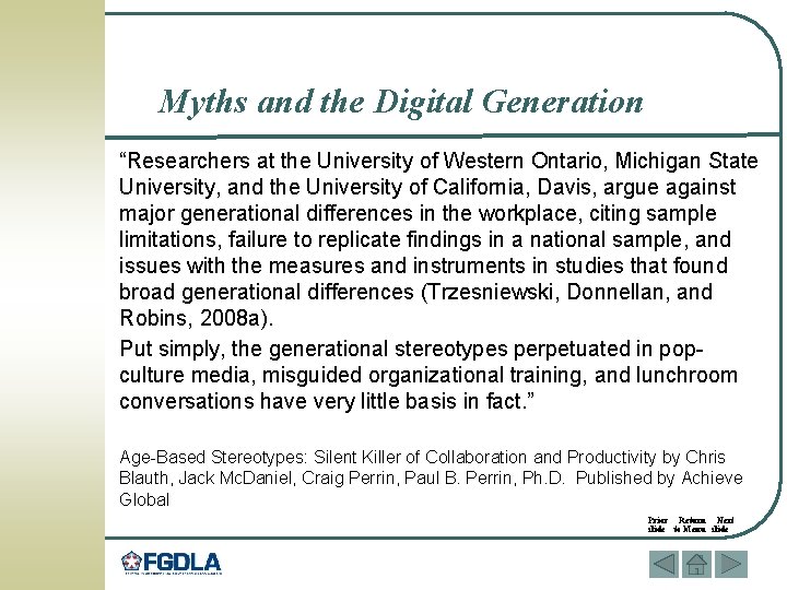 Myths and the Digital Generation “Researchers at the University of Western Ontario, Michigan State