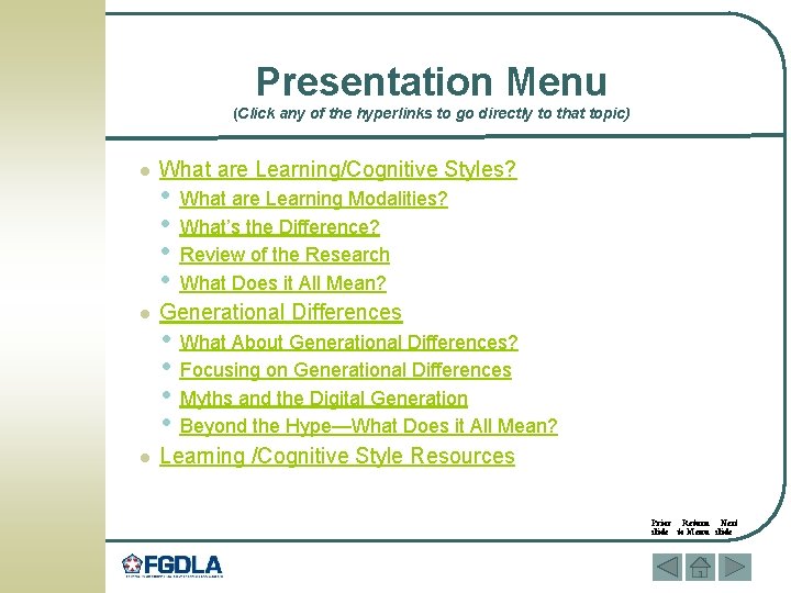 Presentation Menu (Click any of the hyperlinks to go directly to that topic) l