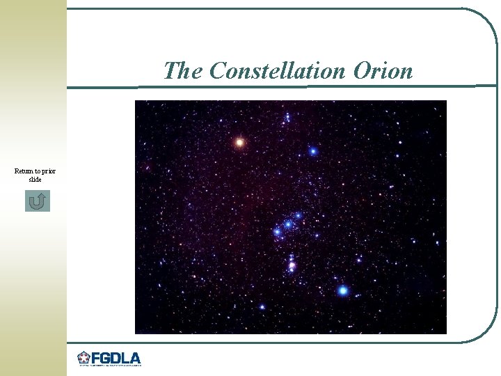 The Constellation Orion Return to prior slide 