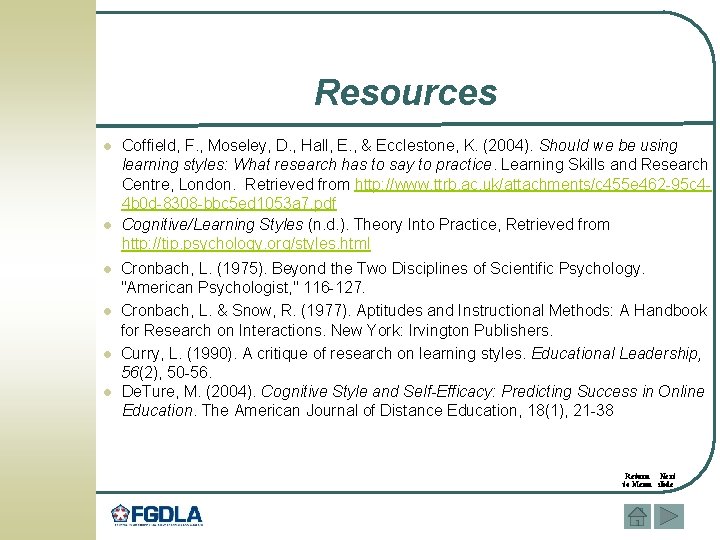 Resources l l l Coffield, F. , Moseley, D. , Hall, E. , &