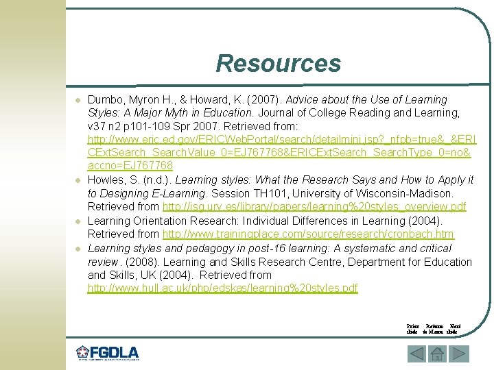 Resources l l Dumbo, Myron H. , & Howard, K. (2007). Advice about the