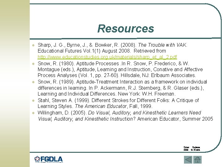 Resources l l l Sharp, J. G. , Byrne, J. , & Bowker, R.
