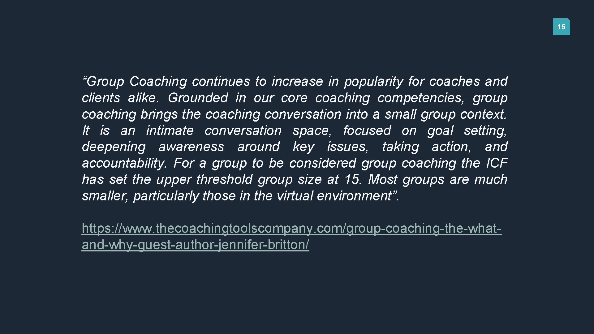 15 “Group Coaching continues to increase in popularity for coaches and clients alike. Grounded