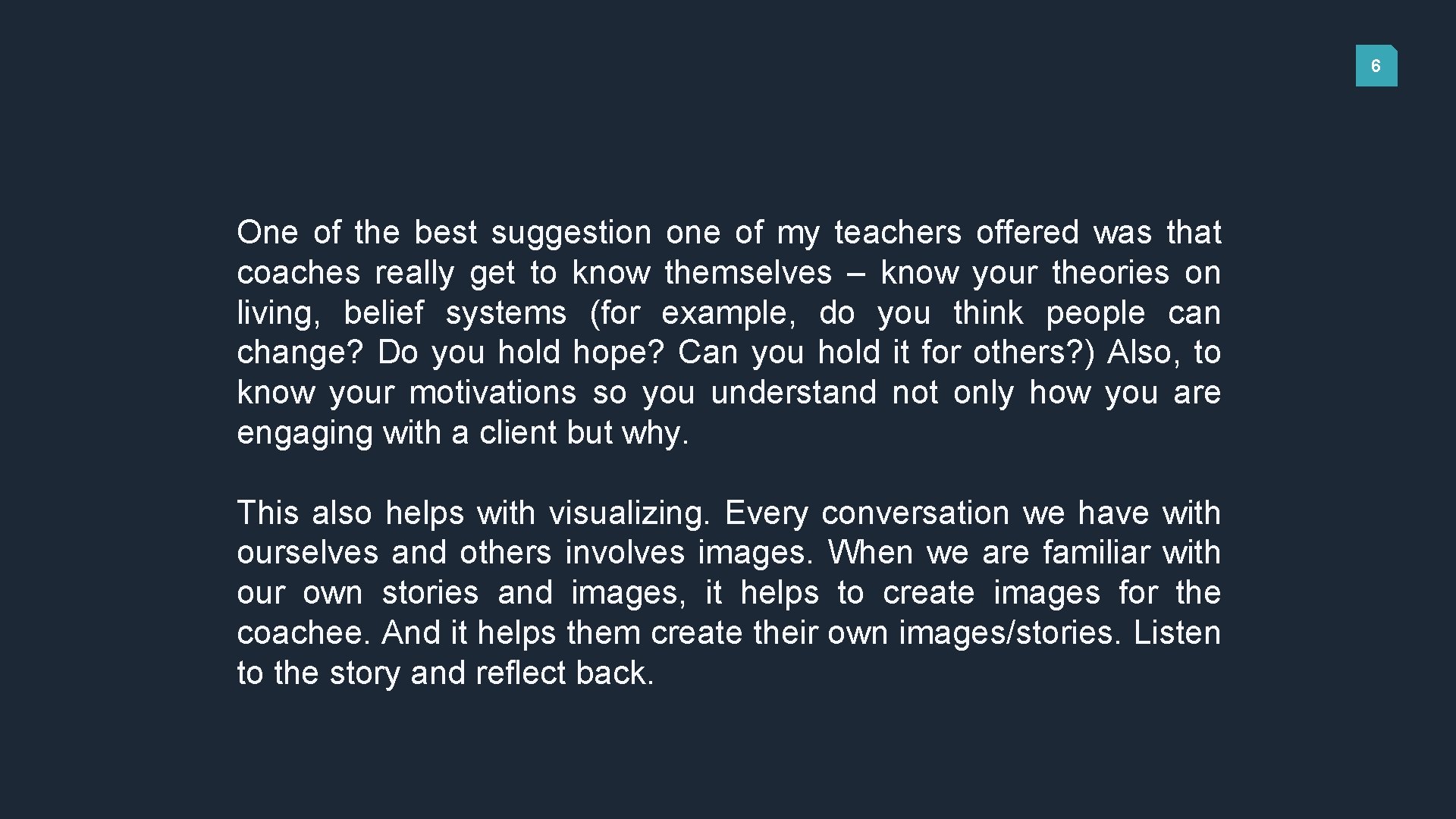 6 One of the best suggestion one of my teachers offered was that coaches