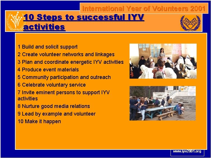 International Year of Volunteers 2001 10 Steps to successful IYV activities 1 Build and