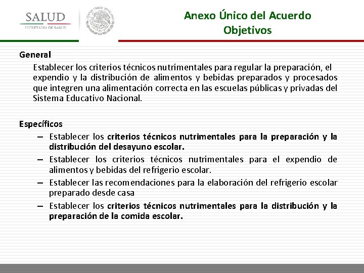 Anexo Único del Acuerdo Objetivos General Establecer los criterios técnicos nutrimentales para regular la