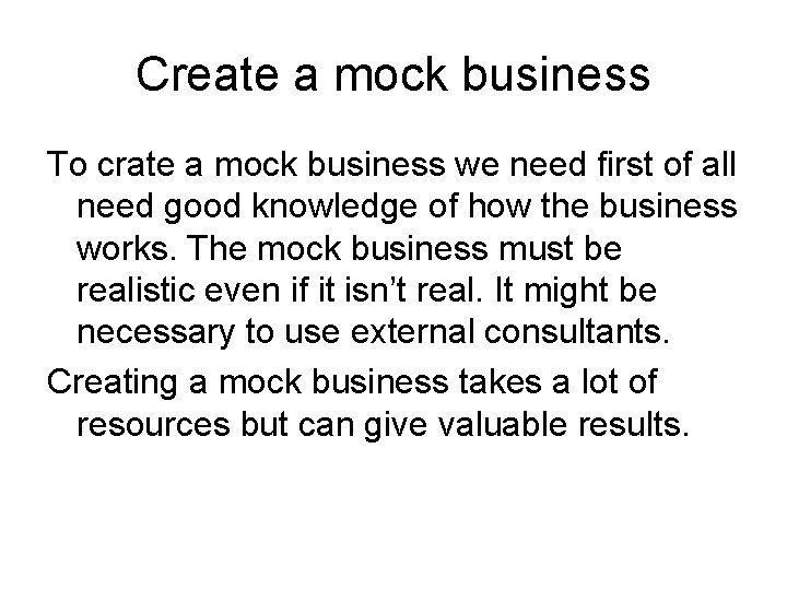 Create a mock business To crate a mock business we need first of all