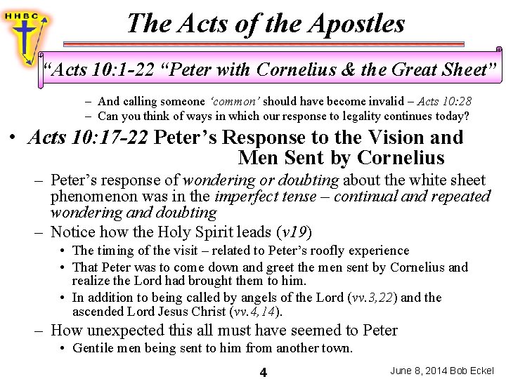 The Acts of the Apostles “Acts 10: 1 -22 “Peter with Cornelius & the