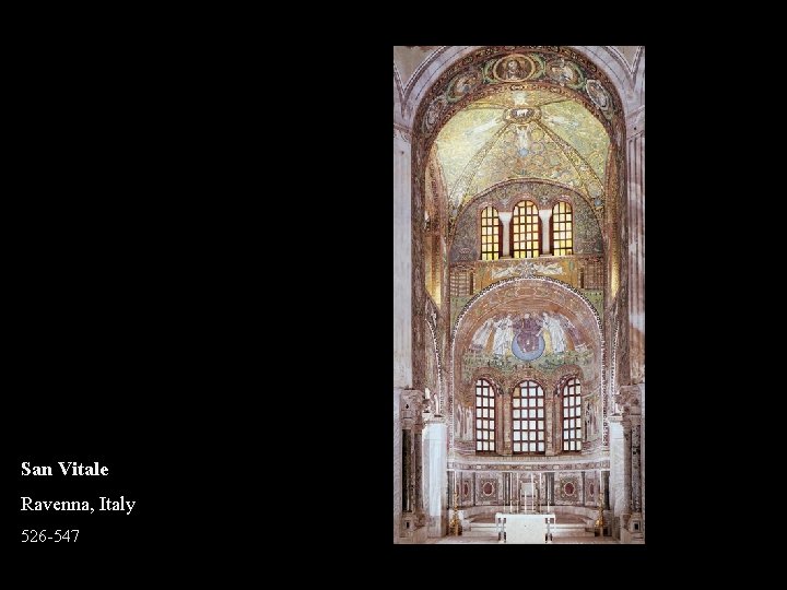 San Vitale Ravenna, Italy 526 -547 