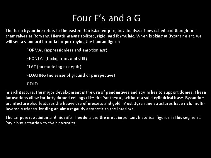 Four F's and a G The term byzantine refers to the eastern Christian empire,