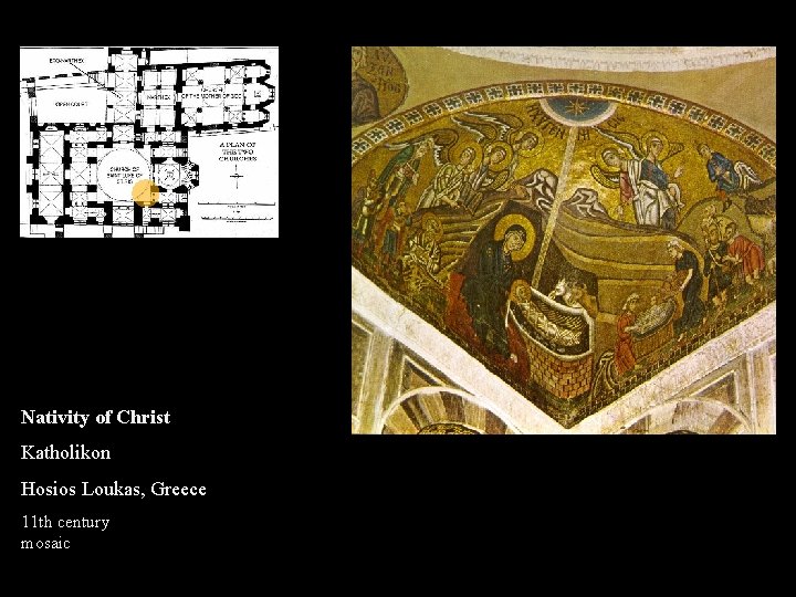 Nativity of Christ Katholikon Hosios Loukas, Greece 11 th century mosaic 