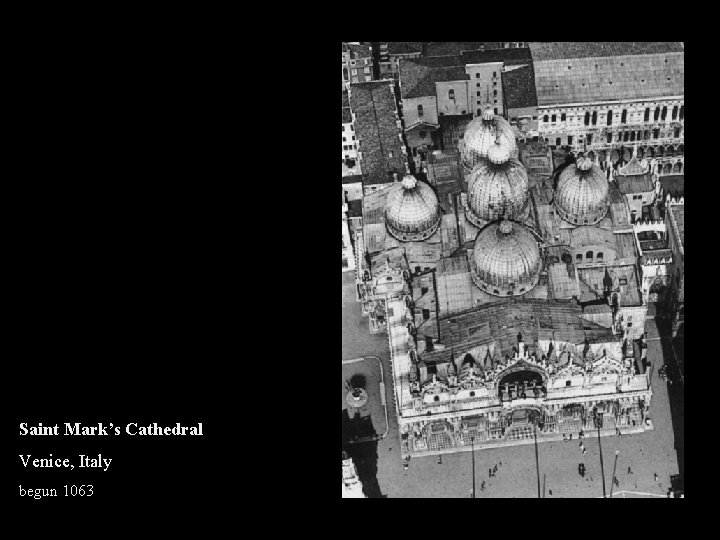 Saint Mark's Cathedral Venice, Italy begun 1063 
