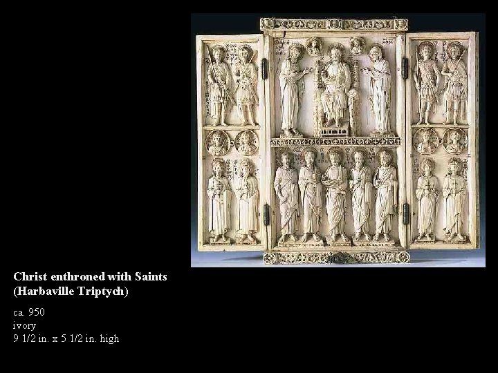Christ enthroned with Saints (Harbaville Triptych) ca. 950 ivory 9 1/2 in. x 5