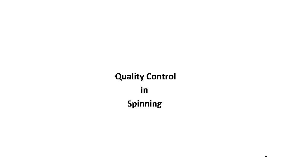 Quality Control in Spinning 1 