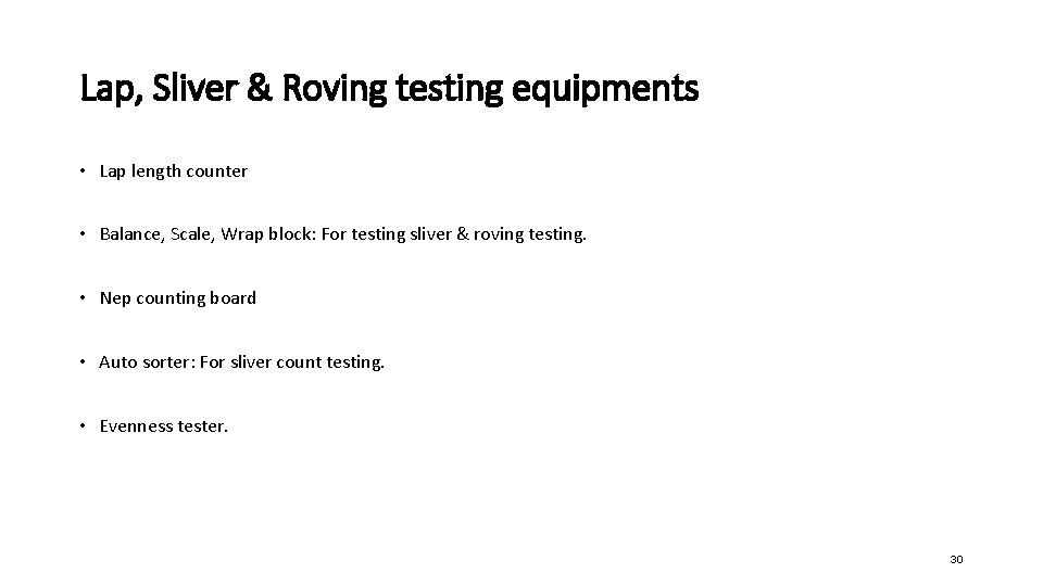 Lap, Sliver & Roving testing equipments • Lap length counter • Balance, Scale, Wrap