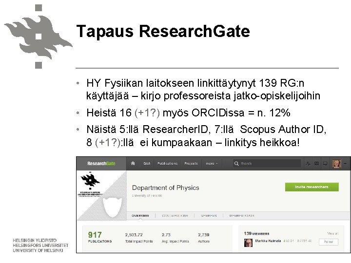 Tapaus Research. Gate • HY Fysiikan laitokseen linkittäytynyt 139 RG: n käyttäjää – kirjo