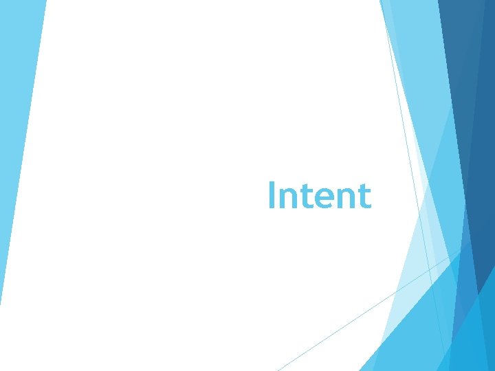 Intent 