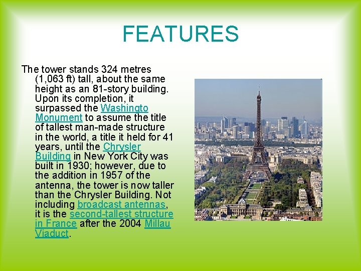 FEATURES The tower stands 324 metres (1, 063 ft) tall, about the same height