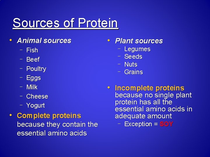 Sources of Protein • Animal sources – – – – Fish Beef Poultry Eggs