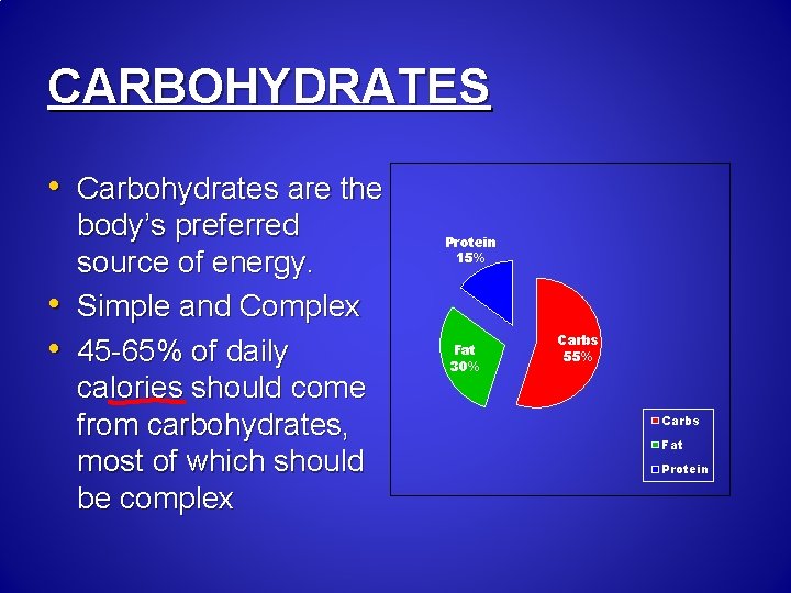 CARBOHYDRATES • Carbohydrates are the • • body’s preferred source of energy. Simple and