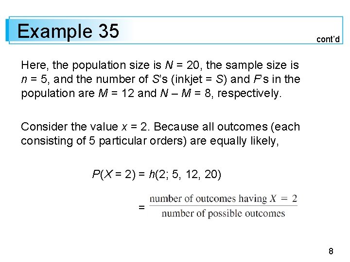 Example 35 cont’d Here, the population size is N = 20, the sample size