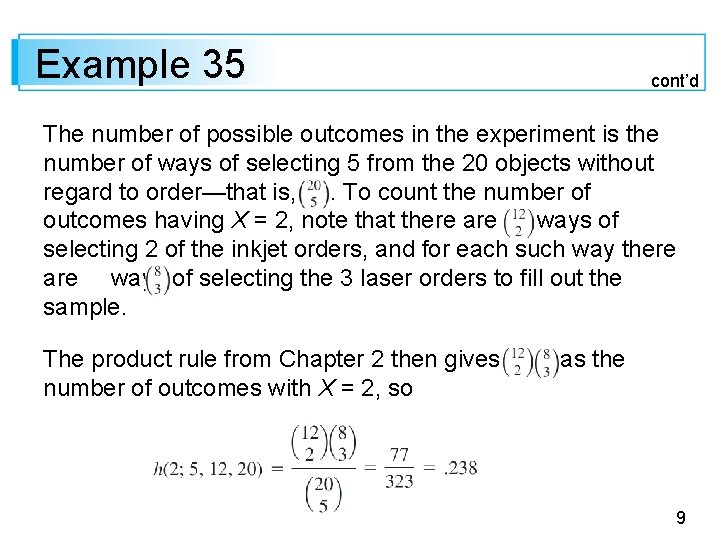 Example 35 cont’d The number of possible outcomes in the experiment is the number