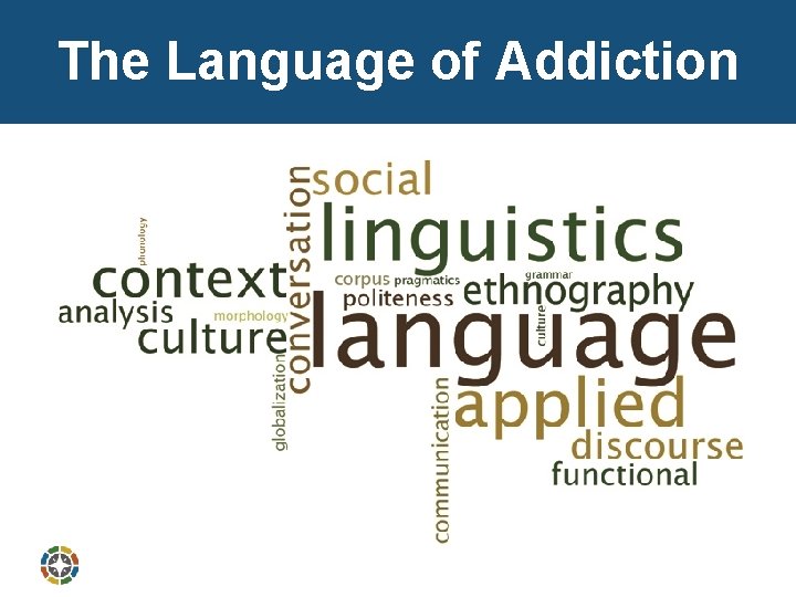 The Language of Addiction 