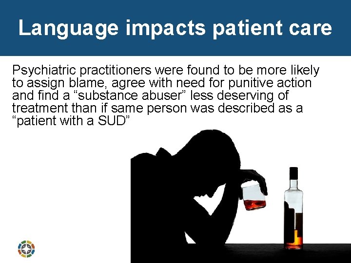 Language impacts patient care Psychiatric practitioners were found to be more likely to assign