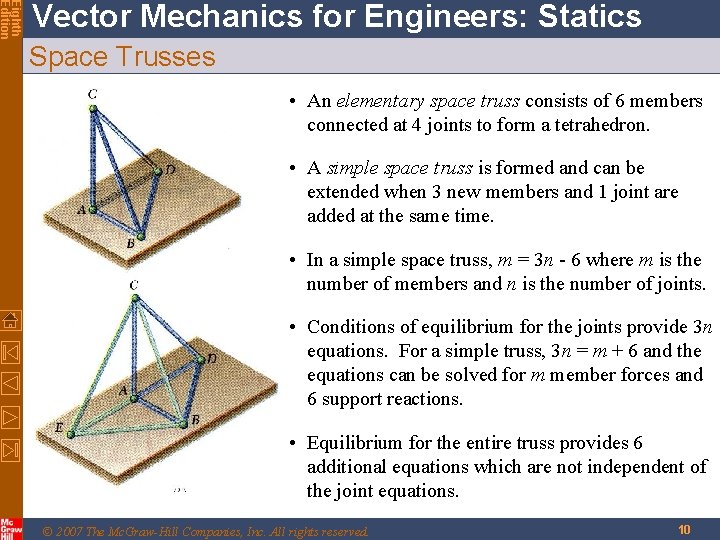 Eighth Edition Vector Mechanics for Engineers: Statics Space Trusses • An elementary space truss