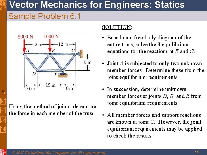 Eighth Edition Vector Mechanics for Engineers: Statics Sample Problem 6. 1 SOLUTION: • Based