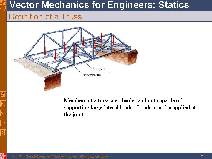 Eighth Edition Vector Mechanics for Engineers: Statics Definition of a Truss Members of a