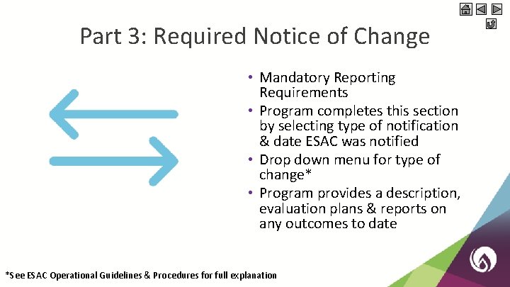 Part 3: Required Notice of Change • Mandatory Reporting Requirements • Program completes this