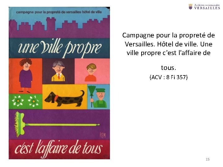 Campagne pour la propreté de Versailles. Hôtel de ville. Une ville propre c'est l'affaire